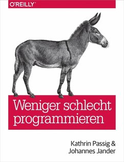 Weniger schlecht programmieren (eBook, PDF) - Passig, Kathrin; Jander, Johannes