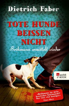 Tote Hunde beißen nicht / Henning Bröhmann Bd.3 (eBook, ePUB) - Faber, Dietrich