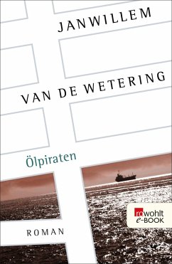 Ölpiraten (eBook, ePUB) - Wetering, Janwillem Van De