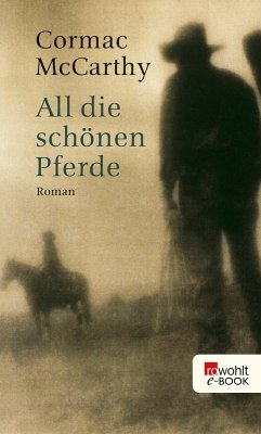 All die schönen Pferde / Border-Trilogie Bd.1 (eBook, ePUB) - McCarthy, Cormac