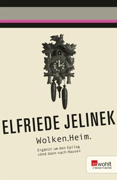 Wolken.Heim (eBook, ePUB) - Jelinek, Elfriede