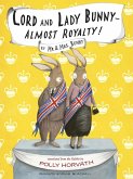 Lord and Lady Bunny--Almost Royalty! (eBook, ePUB)