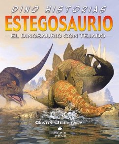 Estegosaurio. El Dinosaurio Con Tejado - Jeffrey, Gary