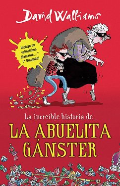 La Increíble Historia De...La Abuela Gánster / Gangsta Granny - Walliams, David