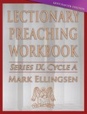 Lectionary Preaching Workbook, Cycle a - Lent / Easter Edition