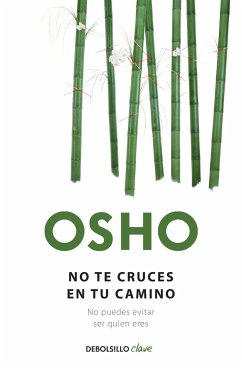 No Te Cruces En Tu Camino / Get Out of Your Own Way = Do Not Cross Your Path - Osho