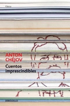 Cuentos Imprescindibles / The Essential Tales - Chejov, Anton