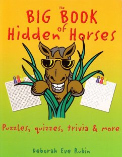 The Big Book of Hidden Horses: Puzzles, Quizzes, Trivia and More - Rubin, Deborah Eve; Zettl, Walter