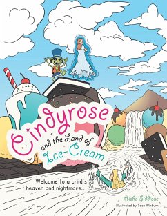 Cindyrose and the Land of Ice-Cream - Siddique, Aisha