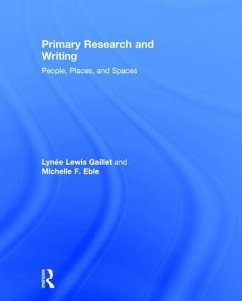 Primary Research and Writing - Gaillet, Lynee Lewis; Eble, Michelle F