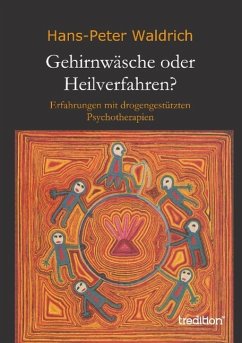 Gehirnwäsche oder Heilverfahren? - Waldrich, Hans-Peter