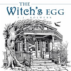 The Witch's Egg - Bolwerk, P. J.