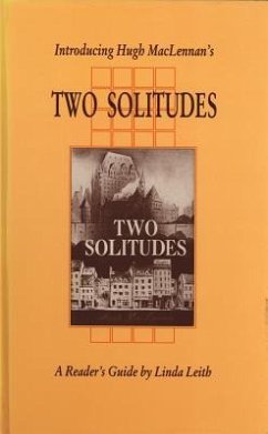 Introducing Hugh Maclennan's Two Solitudes - Leith, Linda