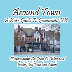 Around Town--A Kid's Guide to Greenwich, UK - Dyan, Penelope