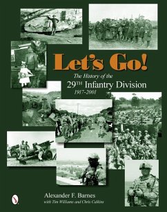 Let's Go!: The History of the 29th Infantry Division 1917-2001 - Barnes, Alexander F.