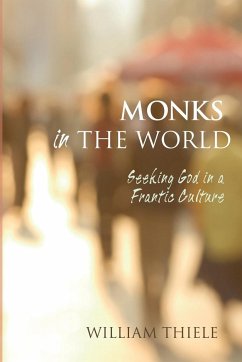 Monks in the World - Thiele, William