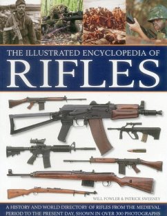 The Illustrated Encyclopedia of Rifles - Fowler, Will; Sweeney, Patrick