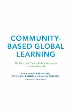 Community-Based Global Learning - Hartman, Eric; Kiely, Richard C; Friedrichs, Jessica