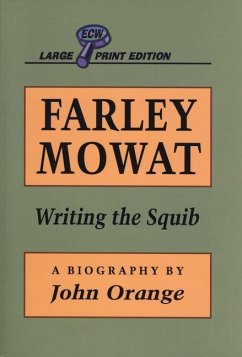 Farley Mowat: Writing the Squib - Orange, John