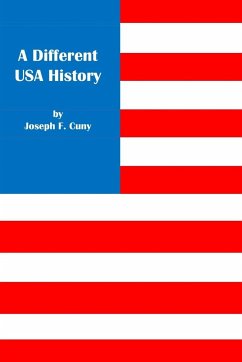 A Different USA History - Cuny, Joseph F.