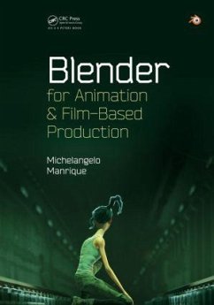 Blender for Animation and Film-Based Production - Manrique, Michelangelo