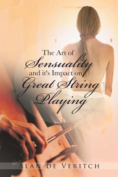 The Art of Sensuality and It's Impact on Great String Playing - De Veritch, Alan