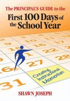 The Principal's Guide to the First 100 Days of the School Year - Joseph, Shawn