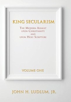 King Secularism Volume 1 - Ludlum, John H