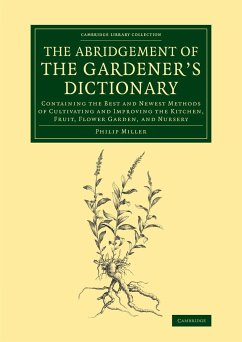 The Abridgement of the Gardener's Dictionary - Miller, Philip