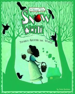Snow White Stories Around the World - Gunderson, Jessica