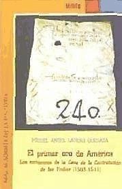 El primer oro de América : los comienzos de la Casa de la Contratación de las Indias (1503-1511) - Ladero Quesada, Miguel Ángel