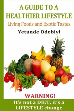 A GUIDE TO A HEALTHIER LIFESTYLE - Odebiyi, Yetunde