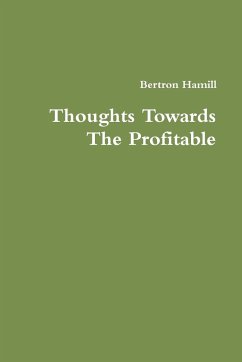 Thoughts Towards the Profitable - Hamill, Bertron