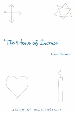 The Hour of Incense - Bremner, Louise