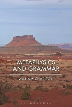 Metaphysics and Grammar - Charlton, William