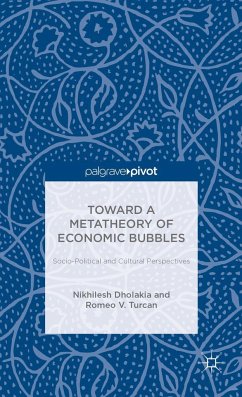 Toward a Metatheory of Economic Bubbles: Socio-Political and Cultural Perspectives - Dholakia, N.;Turcan, R.