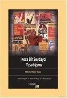 Koca Bir Sevdaydi Yasadigimiz - Hakki Yazici, Mehmet