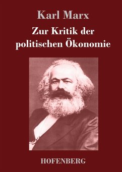 Zur Kritik der politischen Ökonomie - Marx, Karl