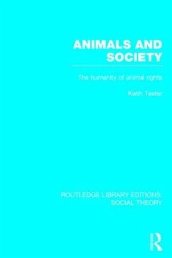 Animals and Society (Rle Social Theory) - Tester, Keith