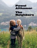 Pawel Althamer: The Neighbors