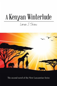 A Kenyan Winterlude - Shaw, Lorna J.