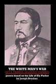 THE WHITE MAN'S WAR ELY S. PARKER