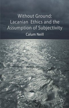 Lacanian Ethics and the Assumption of Subjectivity - Neill, C.
