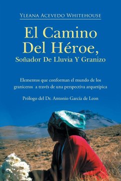 El Camino del Heroe, Sonador de Lluvia y Granizo - Acevedo Whitehouse, Yleana