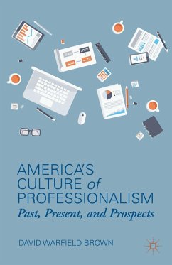 America's Culture of Professionalism - Brown, D.