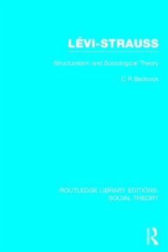 Levi-Strauss (Rle Social Theory) - Badcock, C R