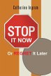 Stop It Now or Regret It Later - Bild 1