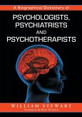 A Biographical Dictionary of Psychologists, Psychiatrists and Psychotherapists