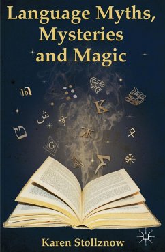 Language Myths, Mysteries and Magic - Stollznow, K.