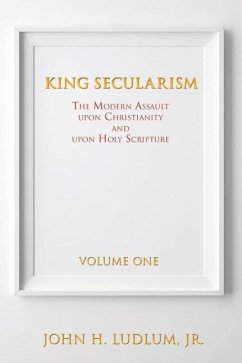 KING SECULARISM Volume 1 - Ludlum, John H